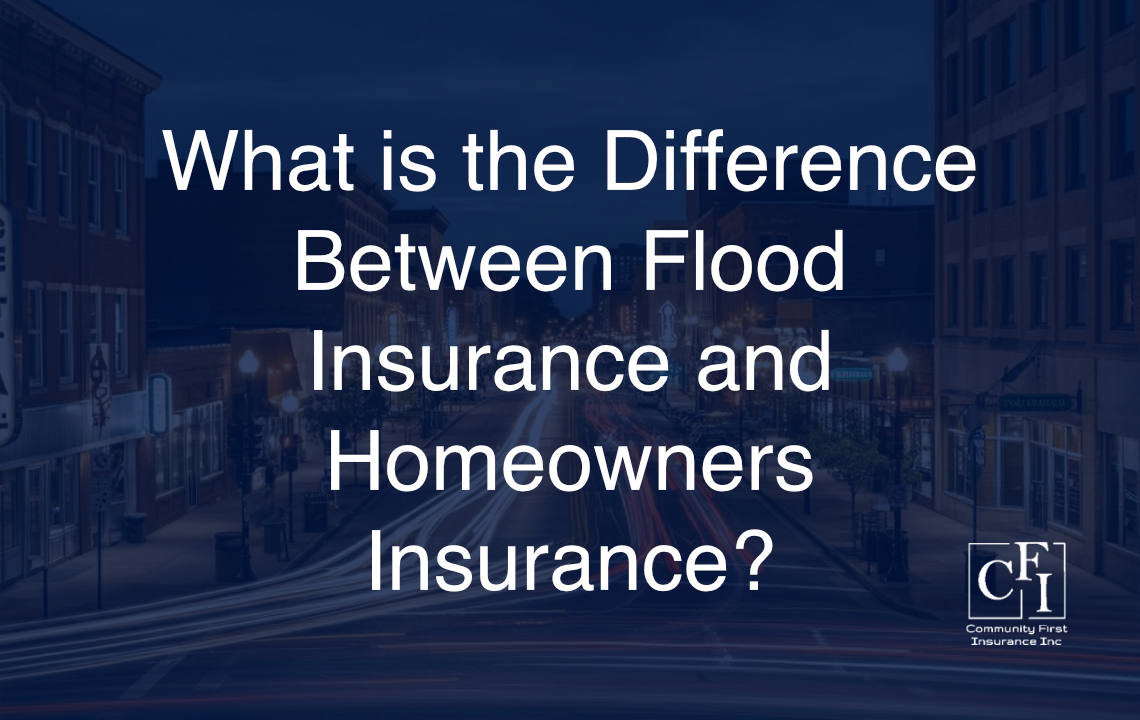 What is the Difference Between Flood Insurance and Homeowners Insurance